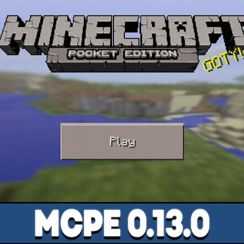 Download Minecraft PE 0.13.0 Apk Free: Major Update