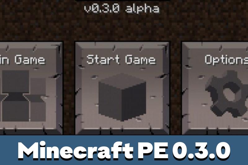 Download Minecraft PE 0.3.0, 0.3.2 and 0.3.3 for Android