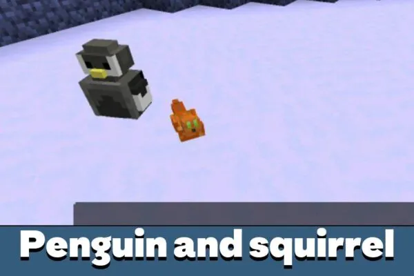 Penguin and Squirrel from Cold Mod for Minecraft PE