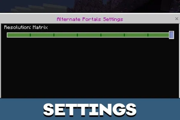 Settings from Alternative Portals Texture Pack for Minecraft PE