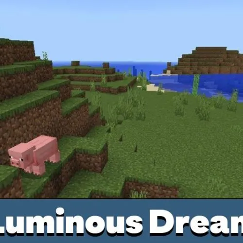 Luminous Dreams Texture Pack for Minecraft PE