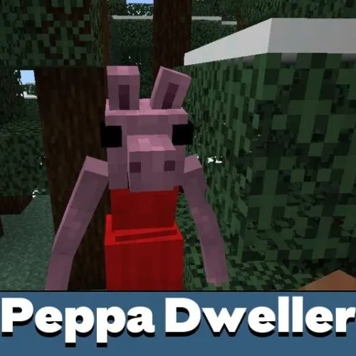 Peppa Pig Dweller Mod for Minecraft PE